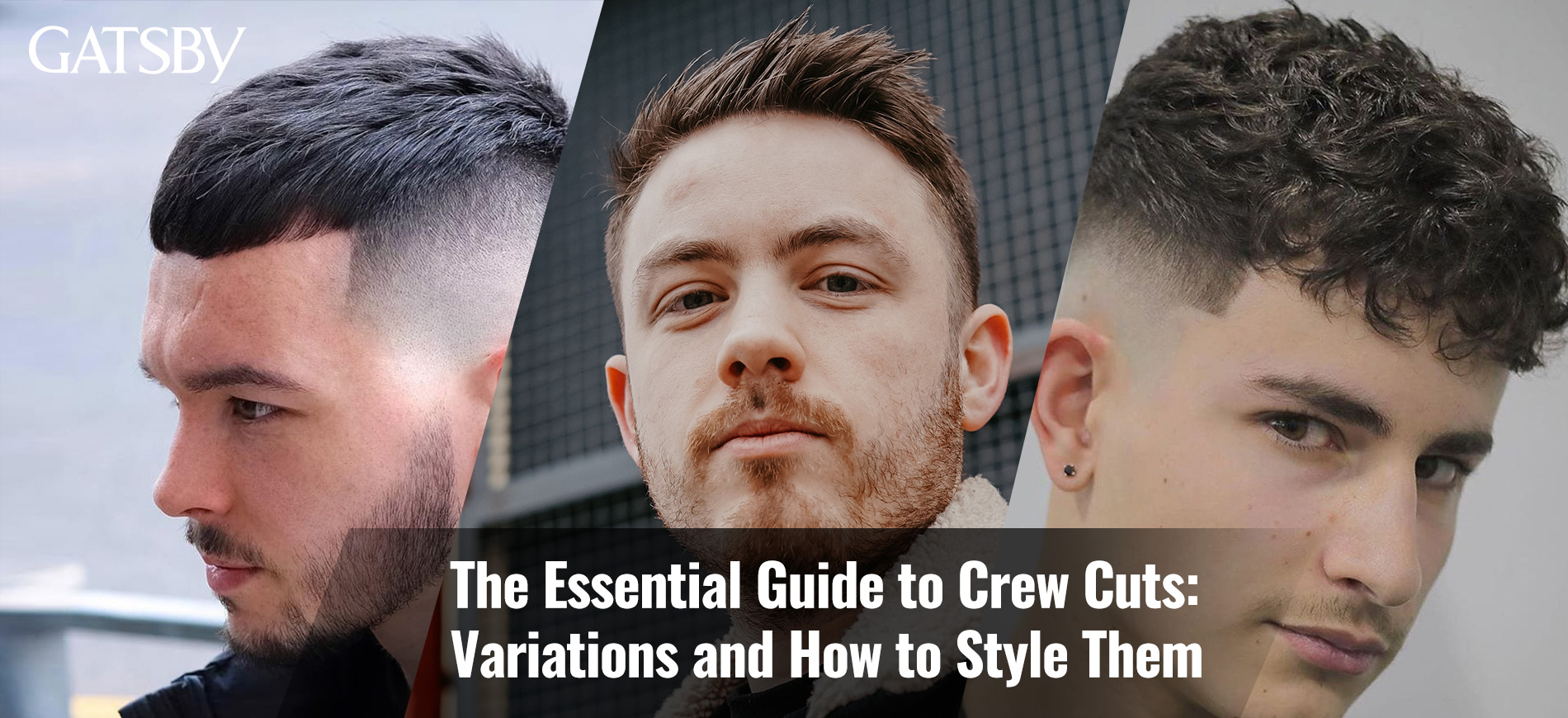 The Essential Guide to Crew Cuts: Variations and How to Style Them
