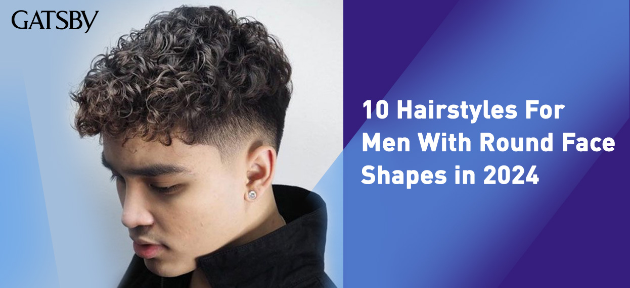 10 Hairstyles For Men With Round Face Shapes in 2024