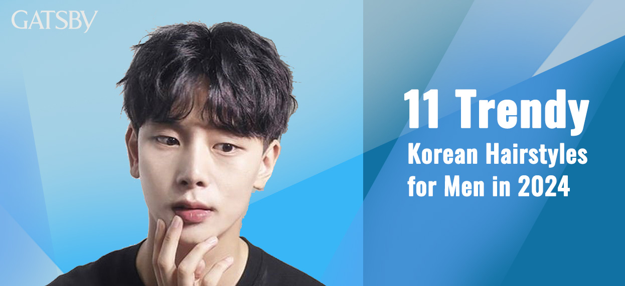 11 Trendy Korean Hairstyles for Men in 2024