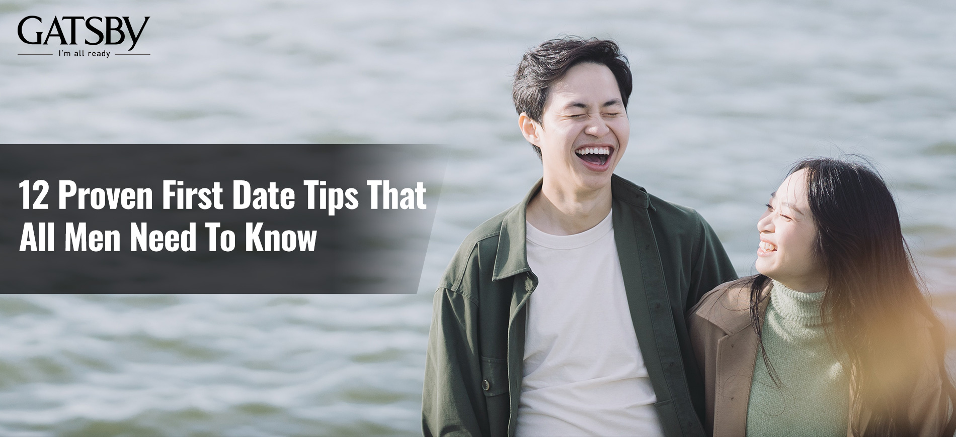 12 Proven First Date Tips That All Men Need To Know
