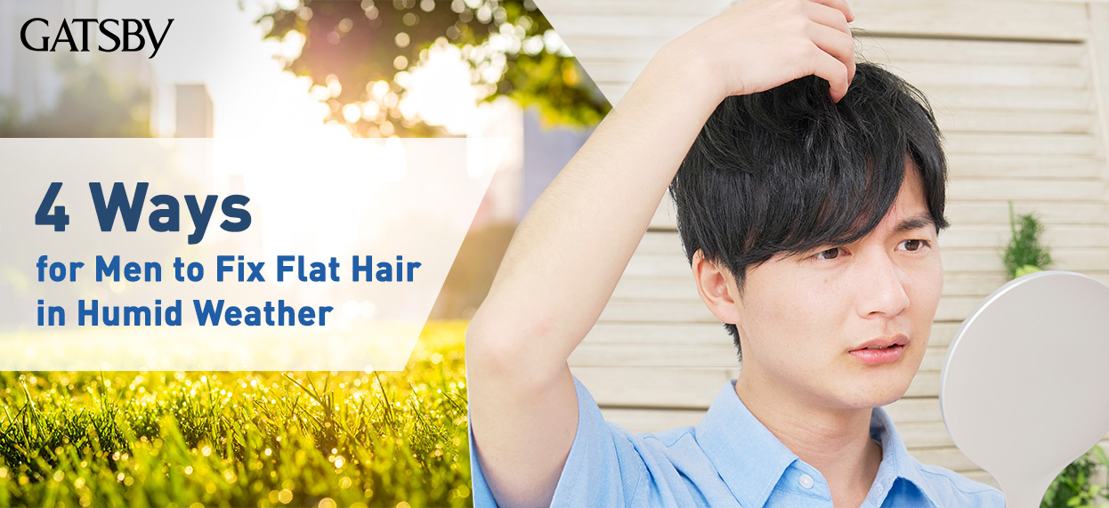 4 Ways for Men to Fix Flat Hair in Humid Weather