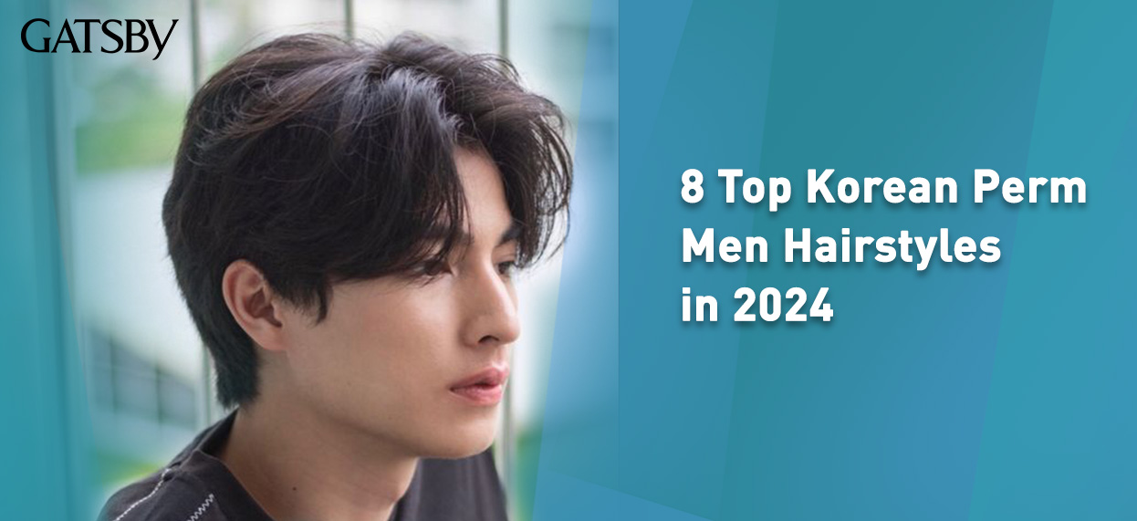 8 Top Korean Perm Men Hairstyles in 2024