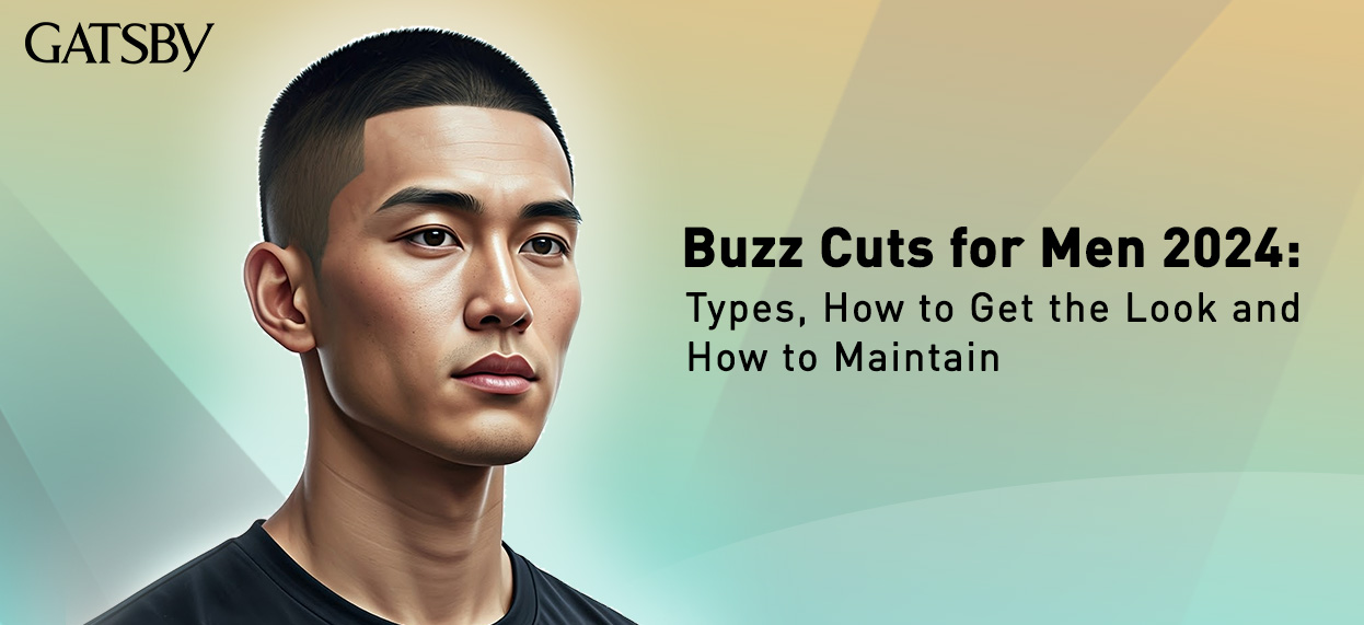 Buzz Cuts for Men 2024: Types, How to Get the Look and How to Maintain