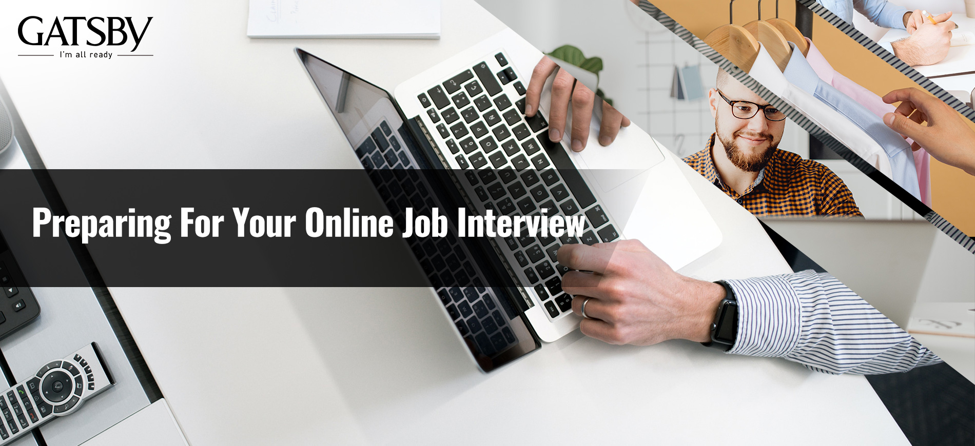Preparing For Your Online Job Interview: 7 Tips on Making a Great First Impression