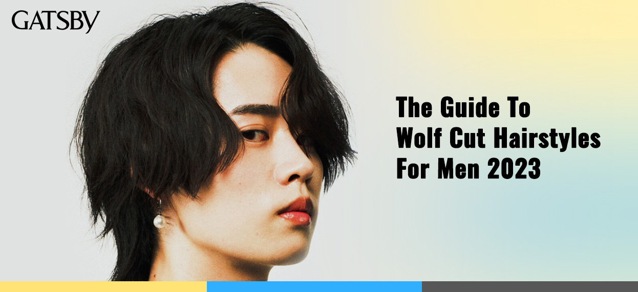 The Guide To Wolf Cut Hairstyles For Men 2023